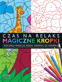 Czas na relaks. Magiczne kropki. Kropka za kropką