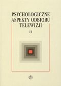 Psychologiczne aspekty odbioru telewizji II