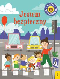 Mądry przedszkolak. Jestem bezpieczny