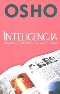 Inteligencja. Twórcza odpowiedź na nasze czasy