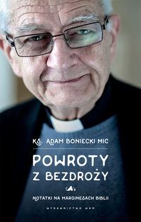 Powroty z bezdroży. Notatki na marginesach Biblii