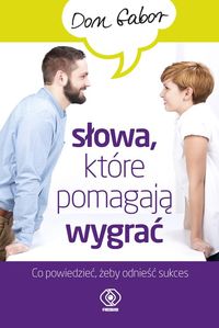 Słowa, które pomagają wygrać. Co powiedzieć, żeby odnieść sukces