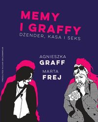 Memy i Graffy. Dżender, kasa i seks