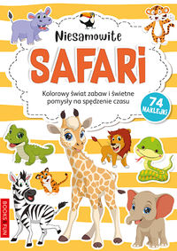 Niesamowite safari. Kolorowanka z naklejkami