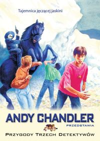 Andy Chandler przedstawia. 9. Tajemnica jęczącej jaskini