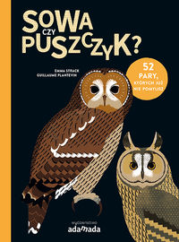 Sowa czy puszczyk? 52 pary, których już nie pomylisz