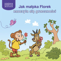 Jak małpka Florka nauczyła się grzeczności