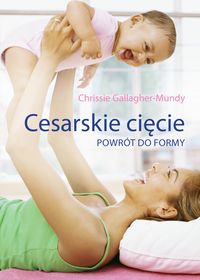 Cesarskie cięcie. Powrót do normy