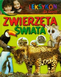Leksykon dla dzieci- Zwierzęta świata
