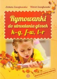 Rymowanki do utrwalania głosek k - g, f - w, l - r