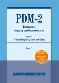 PDM-2. Podręcznik diagnozy psychodynamicznej. Tom 3. Dzieciństwo. Niemowlęctwo i wczesne dzieciństwo