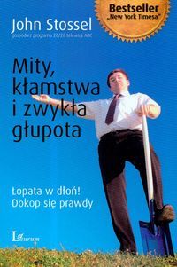 Mity, kłamstwa i zwykła głupota