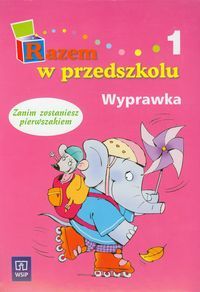 Razem w przedszkolu. Wyprawka 1
