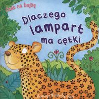 Czas na bajkę. Dlaczego lampart ma centki