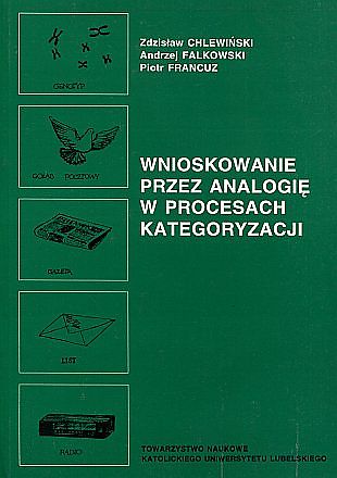 Wnioskowanie przez analogię w procesach kategoryzacji. Psychologiczne badania biologów, fizyków i humanistów.