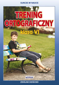 Trening ortograficzny klasa VI