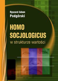 Homo socjologicus w strukturze wartości