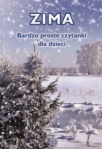 Bardzo proste czytanki dla dzieci. Zima