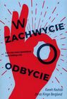 W zachwycie o odbycie. Czyli o (być może) najważniejszej części ludzkiego ciała