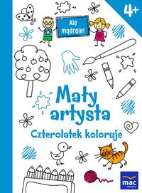 Mały artysta. Czterolatek koloruje (4+)