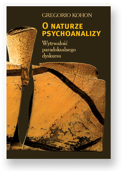 O naturze psychoanalizy. Wytwałość paradoksalnego dyskursu