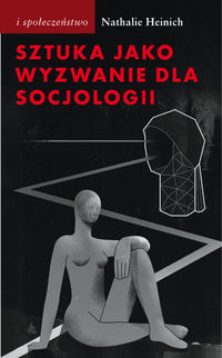 Sztuka jako wyzwanie dla socjologii. Rozmowy z Julienem Ténédosem