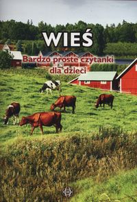Bardzo proste czytanki dla dzieci. Wieś