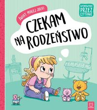 Świat małej Julki. Czekam na rodzeństwo