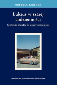 Luksus w szarej codzienności
