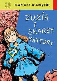 Detektyw Zuzia na tropie. Zuzia i skarby katedry