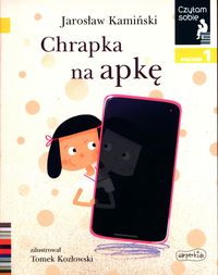 Czytam sobie. Poziom 1. Chrapka na apkę