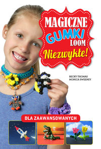 Magiczne gumki Loom. Niezwykłe!