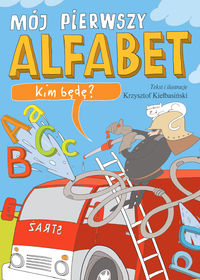 Mój pierwszy alfabet. Kim będę?