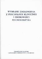 Wybrane zagadnienia z psychologii klinicznej i osobowości. Psychosomatyka