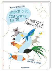 Chodzi oto, czy wiesz co to. Zwierzęta