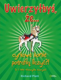 Uwierzyłbyś, że... cyrkowe konie potrafią liczyć?!