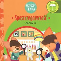 Przygody Fenka. Spostrzegawczość