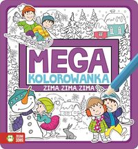 Megakolorowanka. Zima, zima, zima