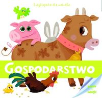 Encyklopedia dla malucha. Gospodarstwo (3+)