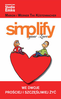 Simplify Your Love. We dwoje prościej i szczęśliwiej żyć
