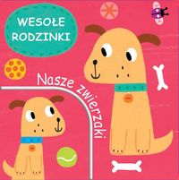Wesołe rodzinki. Nasze zwierzaki