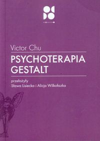 Psychoterapia Gestalt. Wykład podstawowy