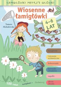 Łamigłówki mądrej główki (4-6 lat). Wiosenne łamigłówki
