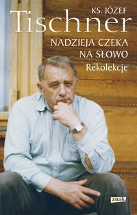 Nadzieja czeka na słowo. Rekolekcje 1966-1996