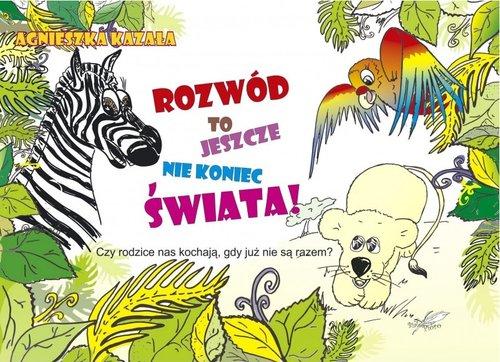 Rozwód to jeszcze nie koniec świata!