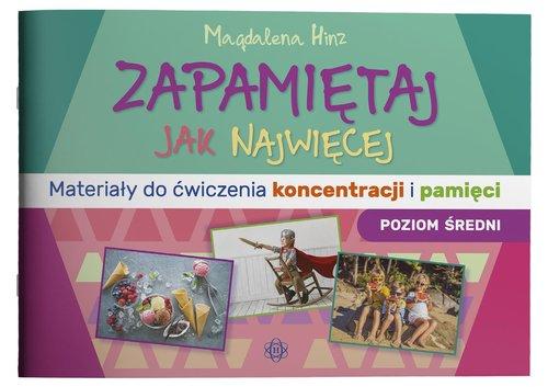 Zapamiętaj jak najwięcej. Poziom średni. Materiały do ćwiczeń koncentracji i pamięci