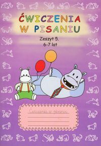 Ćwiczenia w pisaniu. Zeszyt 5 (6-7 lat)