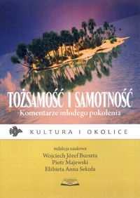 Tożsamość i samotność. Komentarze młodego pokolenia