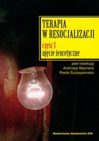 Terapia w resocjalizacji. Cz. I