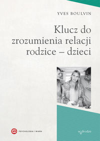Klucz do zrozumienia relacji rodzice-dzieci